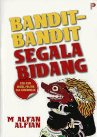 Image of Bandit-bandit segala bidang :esai-esai sosial politik dan kebudayaan /