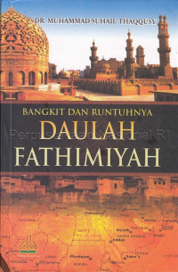 Image of Bangkit dan runtuhnya Daulah Fathimiyah/