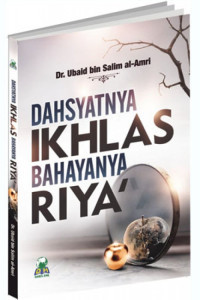 Image of Dahsyatnya Ikhlas Bahayanya Riya