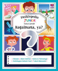 Image of Ensiklopedia junior :tanya jawab Bagaimana, ya? /