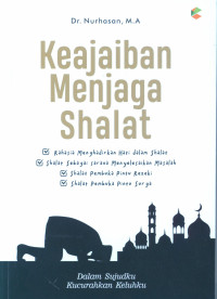 Image of Keajaiban menjaga shalat :dalam sujudku kucurahkan keluhku /