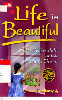 Image of Life is beautiful :sebuah jendela untuk melihat dunia /