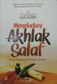 Image of Meneladani Akhlak Salaf: Potret Keseharian Generasi Terbaik