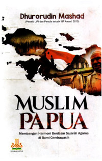 Image of Muslim Papua :membangun harmoni berdasarkan sejarah agama di bumi Cendrawasih /