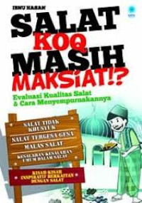 Image of Salat koq masih maksiat!?/