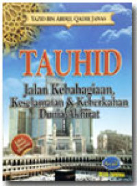 Image of Tauhid Jalan Kebahagiaan, Keselamatan & Keberkahan Dunia-Akhirat