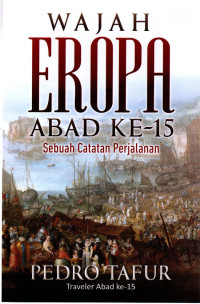 Image of Wajah Eropa Abad Ke-15: Sebuah Catatan Perjalanan